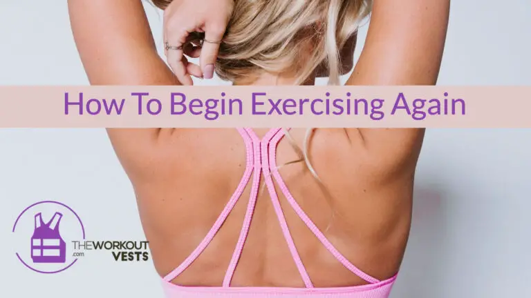 How To Start Exercising Again (Hint: Use a Weighted Vest!)